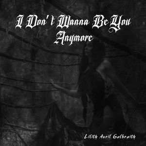 idontwannabeyouanymore