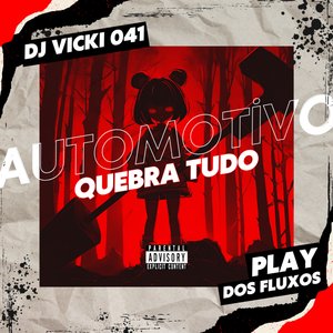 Automotivo Quebra Tudo