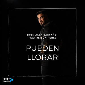 Pueden Llorar (feat. Jeison Pérez)