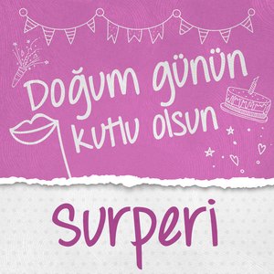 Doğum Günün Kutlu Olsun Surperi