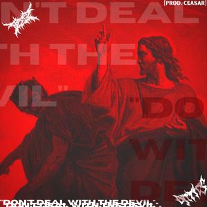 Don't Deal With the Devil (feat. Beelz)