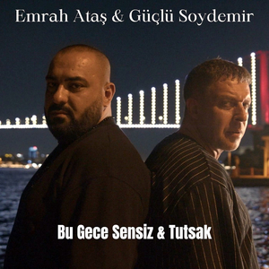 Bu Gece Sensiz & Tutsak
