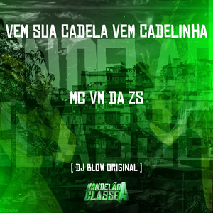Vem Sua Cadela Vem Cadelinha