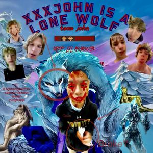 xxxjohnr is an alfa wolf (RIP lil mungus)