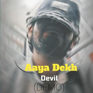 Aaya Dekh Devil (DEMO)