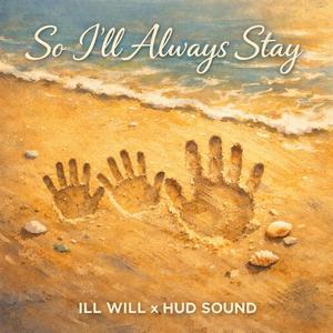So I'll Always Stay (feat. Hud Sound)