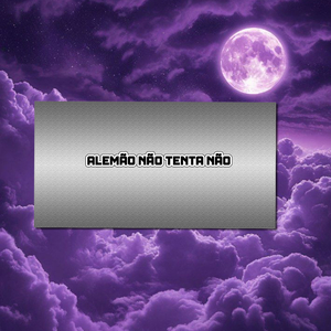 ALEMÃO NÃO TENTA NÃO