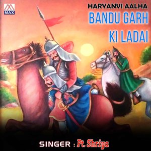 Aalha Bandu Garh Ki Ladai, Pt. 3