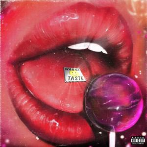 Wanna Taste