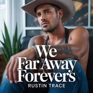 We Far Away Forevers