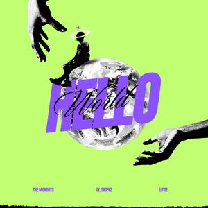 Hello World (feat. St. Tropez)