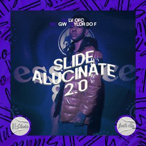 Slide Alucinate 2.0