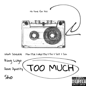 Too Much (feat. Diare Dynasty & Sho)
