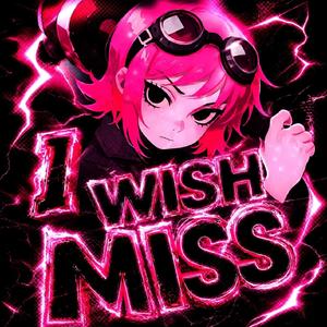 I WISH MISS