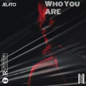 WHO YOU ARE