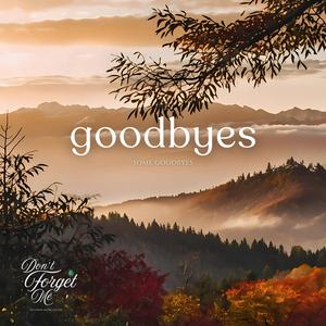 Some Goodbyes