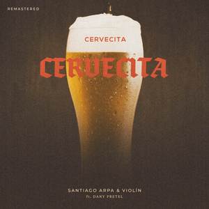 Cervecita / Santiago Arpa & Violín (ft. Dany Pretel) (Remastered)
