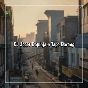 DJ JOGET BA PINJAM TA PE BARANG KOPLO MANGKANE