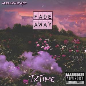 FADE AWAY