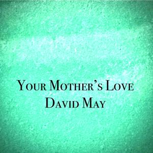 Your Mother's Love