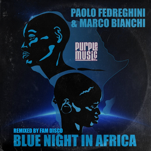 Blue Night in Africa (Fam Disco Remix)