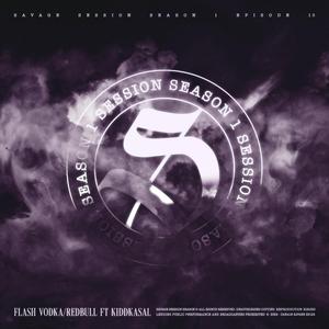 SESSION VOL.1.15 - Flash Vodka/Redbull (feat. Kiddkasal)
