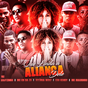 Que Linda a Aliança Dele (feat. Mc Magrinho, Vitória Wolf & Mc Broyzinho)