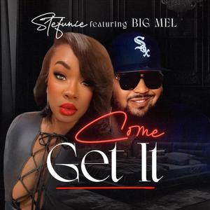 Come Get It (feat. Big Mel)