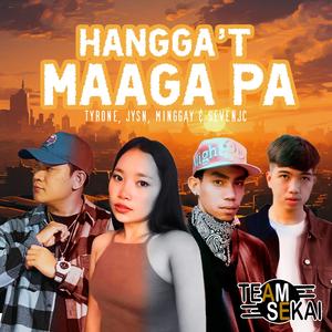 Hangga't Maaga Pa (feat. Tyrone, JYSN & Minggay)
