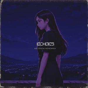 Echoes (feat. MINORRIX)