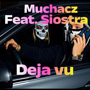 Deja Vu (feat. Siostra)