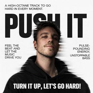 PUSH IT