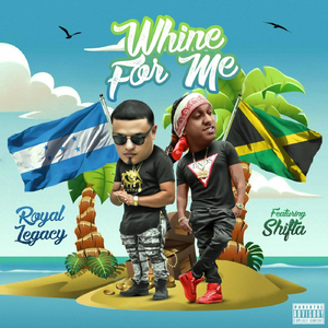Whine for Me (feat. Shifta)