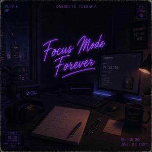 Focus Mode Forever