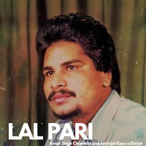 Lal Pari (feat. Amar Singh Chamkila & Amarjot Kaur)