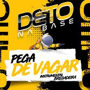 Pega Devagar