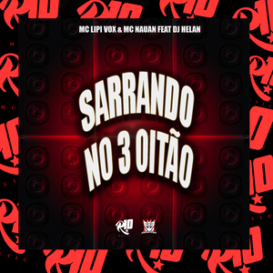 Sarrando no 3Oitão
