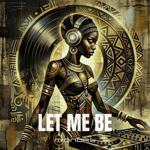 Let Me Be (AFRO DEEP HOUSE)