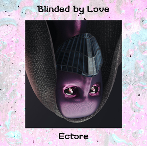 Blinded by Love