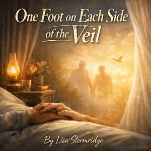 One Foot on Each Side of the Veil