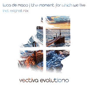 The Moment For Which We Live (Original Mix)