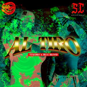 Al Tiro (feat. Blue Blood)