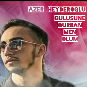 Gülüşüne Qurban Men Olum