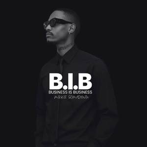 B.I.B (Business Is Business)