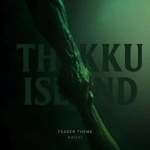 Thekku Island (Teaser Theme)
