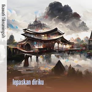 Lepaskan Diriku