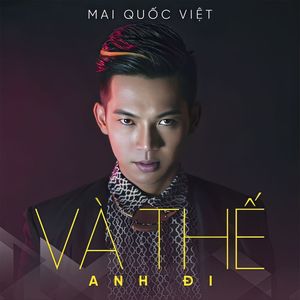 Và Thế Anh Đi