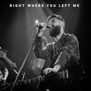Right Where You Left Me