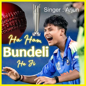 Ha Ham Bundeli He Ji