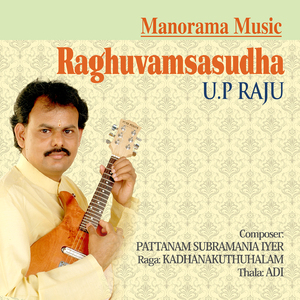 Raghuvamsasudha - Kadhanakuthuhalam - Adi
